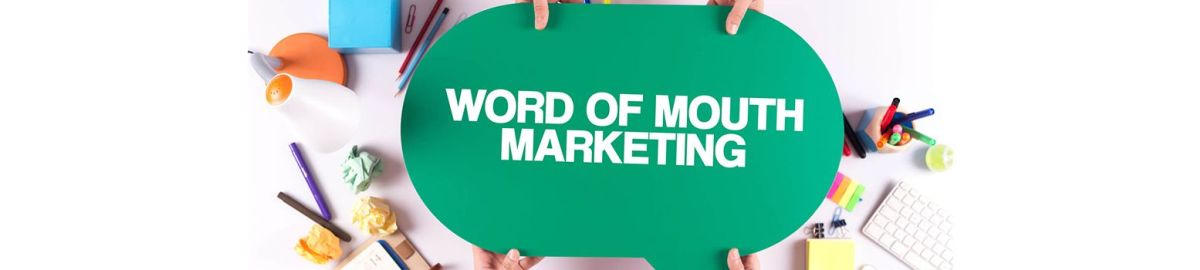 What Is Word of Mouth Marketing? 3 Reasons You Need It