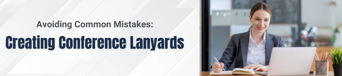 A person in Canada learns about how to effectively create and order lanyards for events.