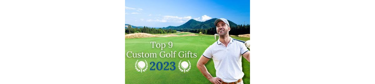 Top 9 Custom Golf Gifts for 2023