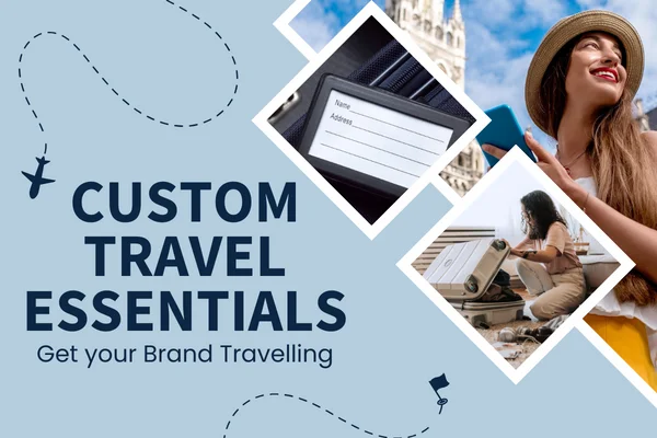 Custom Travel Accessories - Give Your Promotional Brand the Potential to Go Global!